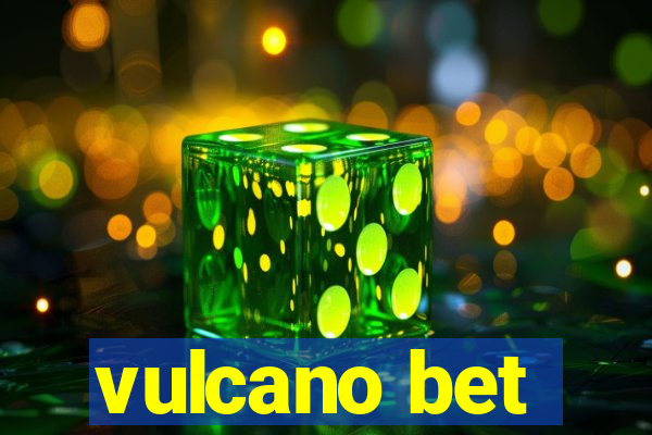 vulcano bet